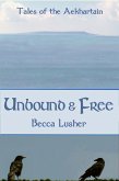 Unbound and Free (Historical Aekhartain (Tales of the Aekhartain), #1) (eBook, ePUB)