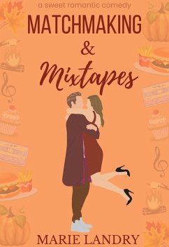 Matchmaking and Mixtapes (Best Friends and Birthdays, #1) (eBook, ePUB) Cover Matchmaking and Mixtapes (Best Friends and Birthdays, #1) (eBook, ePUB)