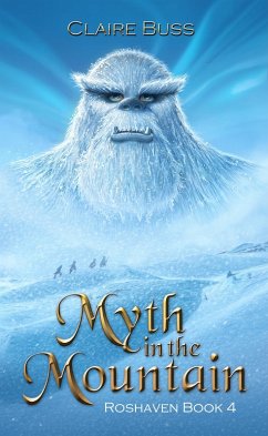 Myth in the Mountain (Roshaven, #6) (eBook, ePUB) - Buss, Claire