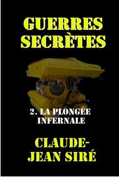 Cover La plongée infernale : Guerres secrètes, tome 2 (eBook, ePUB)