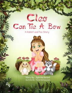 Cleo Can Tie A Bow: A Rabbit and Fox Story (eBook, ePUB) - Durant, Sybrina