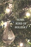 Some Kind of Holiday (eBook, ePUB)