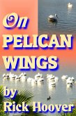 On Pelican Wings (eBook, ePUB) On Pelican Wings (eBook, ePUB)