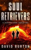 Soul Retrievers: A Soul Retrievers Adventure (eBook, ePUB)