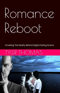 Cover Romance Reboot: Unveiling The Reality Behind Digital Dating Scams (eBook, ePUB)