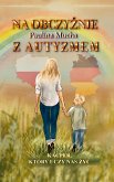 Na obczyznie z autyzmem. Kacper, który uczy nas zyc (eBook, ePUB)