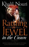 Rattling the Jewel in the Crown (eBook, ePUB) Rattling the Jewel in the Crown (eBook, ePUB)