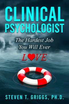 Cover Clinical Psychologist The Hardest Job You Will Ever Love (eBook, ePUB)