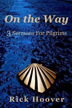 Cover On the Way: 3 Sermons For Pilgrims (eBook, ePUB)