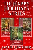 The Happy Holidays Box Set: Books 1-3 (eBook, ePUB) The Happy Holidays Box Set: Books 1-3 (eBook, ePUB)