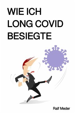 Wie ich Long Covid besiegte (eBook, ePUB) - Meder, Ralf