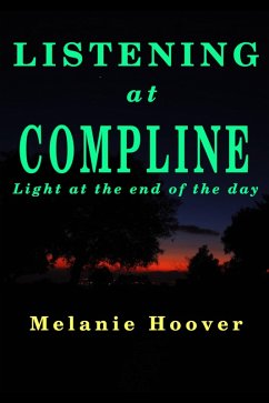 Listening at Compline (Listening For His Voice, #4) (eBook, ePUB) - Hoover, Melanie