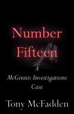 Number Fifteen (McGinnis Investigations, #2) (eBook, ePUB) Number Fifteen (McGinnis Investigations, #2) (eBook, ePUB)