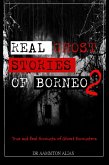 Real Ghost Stories of Borneo 2 (eBook, ePUB) Real Ghost Stories of Borneo 2 (eBook, ePUB)