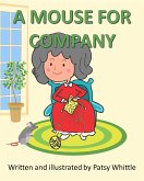 A Mouse for Company (eBook, ePUB) A Mouse for Company (eBook, ePUB)