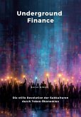 Underground Finance (eBook, ePUB)