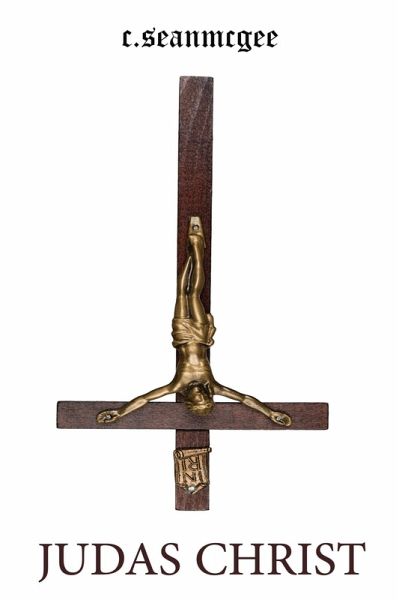 Judas Christ (Zen Fables, #3) (eBook, ePUB) Judas Christ (Zen Fables, #3) (eBook, ePUB)