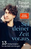Sei deiner Zeit voraus   (Mängelexemplar)