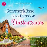 Sommerküsse in der Pension Küstentraum Ein Ostsee Romance Hörbuch (MP3-Download) Sommerküsse in der Pension Küstentraum Ein Ostsee Romance Hörbuch (MP3-Download)