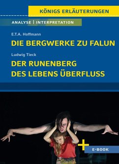 Cover Die Bergwerke zu Falun, Der Runenberg, Des Lebens Überfluss von Ludwig Tieck - Textanalyse und Interpretation