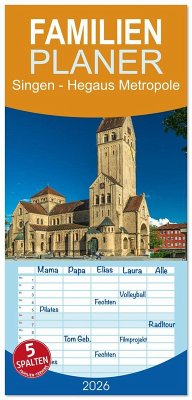 Familienplaner 2026 - Singen - Hegaus Metropole mit 5 Spalten (Wandkalender, 21 x 45 cm) CALVENDO