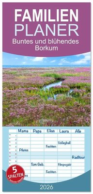 Familienplaner 2026 - Buntes und blühendes Borkum mit 5 Spalten (Wandkalender, 21 x 45 cm) CALVENDO Familienplaner 2026 - Buntes und blühendes Borkum mit 5 Spalten (Wandkalender, 21 x 45 cm) CALVENDO