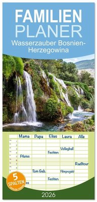 Familienplaner 2026 - Wasserzauber Bosnien-Herzegowina mit 5 Spalten (Wandkalender, 21 x 45 cm) CALVENDO