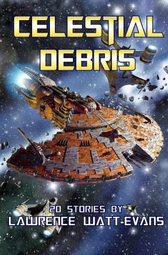 Celestial Debris (eBook, ePUB) - Watt-Evans, Lawrence