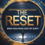 The Reset: When Adulthood Goes Off Script (eBook, ePUB)