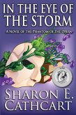 In The Eye of The Storm: A Novel of the Phantom of the Opera (Seen Through the Phantom's Eyes, #3) (eBook, ePUB) In The Eye of The Storm: A Novel of the Phantom of the Opera (Seen Through the Phantom's Eyes, #3) (eBook, ePUB)