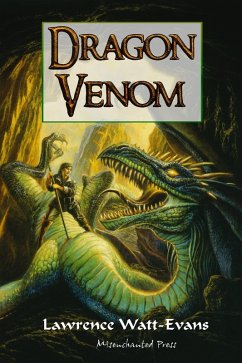 Dragon Venom (eBook, ePUB) - Watt-Evans, Lawrence Dragon Venom (eBook, ePUB) - Watt-Evans, Lawrence