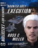 Haunter Grey - Execution (eBook, ePUB) Haunter Grey - Execution (eBook, ePUB)