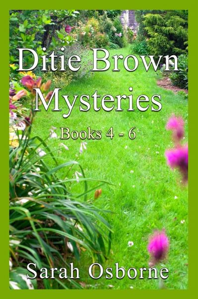 Ditie Brown Mysteries: Books 4-6 (eBook, ePUB) Ditie Brown Mysteries: Books 4-6 (eBook, ePUB)