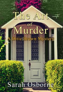 Cover The Art of Murder (Ditie Brown Mysteries, #7) (eBook, ePUB)