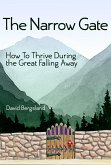 The Narrow Gate (eBook, ePUB) The Narrow Gate (eBook, ePUB)