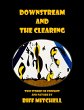 Downstream and The Clearing (Literary)... - Bild 1
