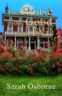 Cover The House of Good and Evil (Ditie Brown Mysteries, #4) (eBook, ePUB)