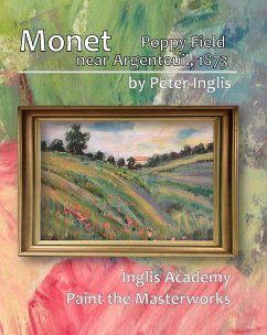 Cover Monet: Poppy Field Near Argenteuil, 1873 (Inglis Academy: Paint the Masterworks, #1) (eBook, ePUB)