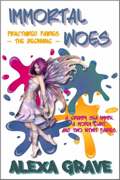 Immortal Woes (Fractured Fairies, The Beginning) (eBook, ePUB) Immortal Woes (Fractured Fairies, The Beginning) (eBook, ePUB)