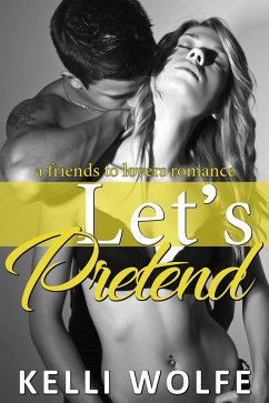 Cover Let's Pretend - A Friends to Lovers Romance (eBook, ePUB)