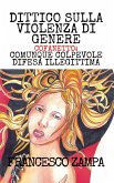 Dittico sulla violenza di genere (raccolta episodi VII e VII de I racconti della riviera) (eBook, ePUB)