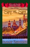 Spy Vs Spy (Flo and Maude Christmas Cozies, #3) (eBook, ePUB)