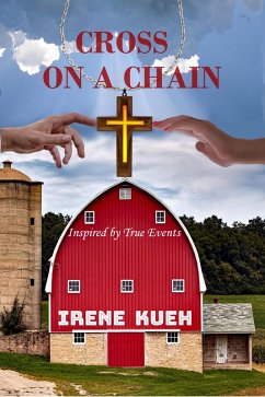 Cross On A Chain (Inspired by True Events) (eBook, ePUB) - Kueh, Irene
