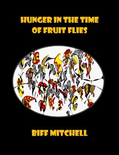Cover Hunger in the Time of Fruit Flies (Satire) (eBook, ePUB)
