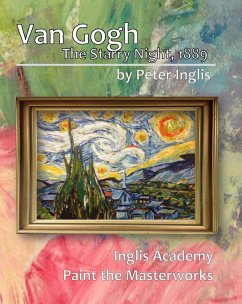 Cover Van Gogh: The Starry Night, 1889 (Inglis Academy: Paint the Masterworks, #2) (eBook, ePUB)