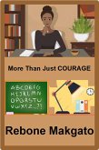 More Than Just Courage (eBook, ePUB) More Than Just Courage (eBook, ePUB)