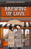 Brewing Up Love: New Brew For You (eBook, ePUB)