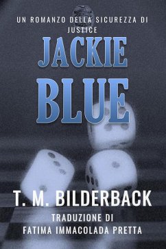 Cover Jackie Blue - Un Romanzo Della Sicurezza Di Justice (Justice Security, #3) (eBook, ePUB)