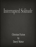 Interrupted Solitude (eBook, ePUB) Interrupted Solitude (eBook, ePUB)