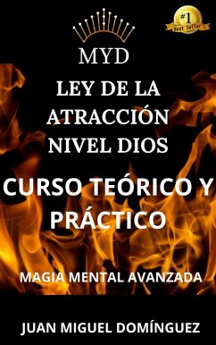 Cover MYD. Ley de la atracción nivel Dios. Curso teórico y práctico. Magia mental avanzada. (eBook, ePUB)